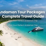 Andaman Tour Packages – Complete Travel Guide for Every Type of Traveler