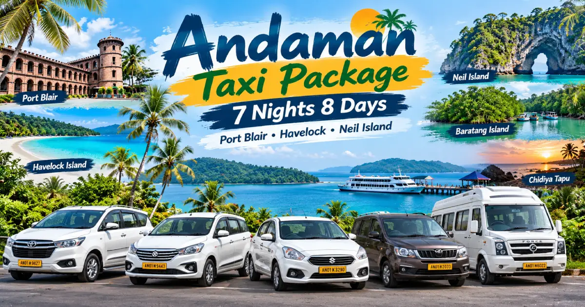 Andaman Taxi Package 7 Nights 8 Days